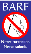 BARF logo: Never surrender. Never submit.
